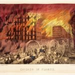 A lithograph by Currier and Ives titled "Chicago in Flames." Scene from the fire of 1871.